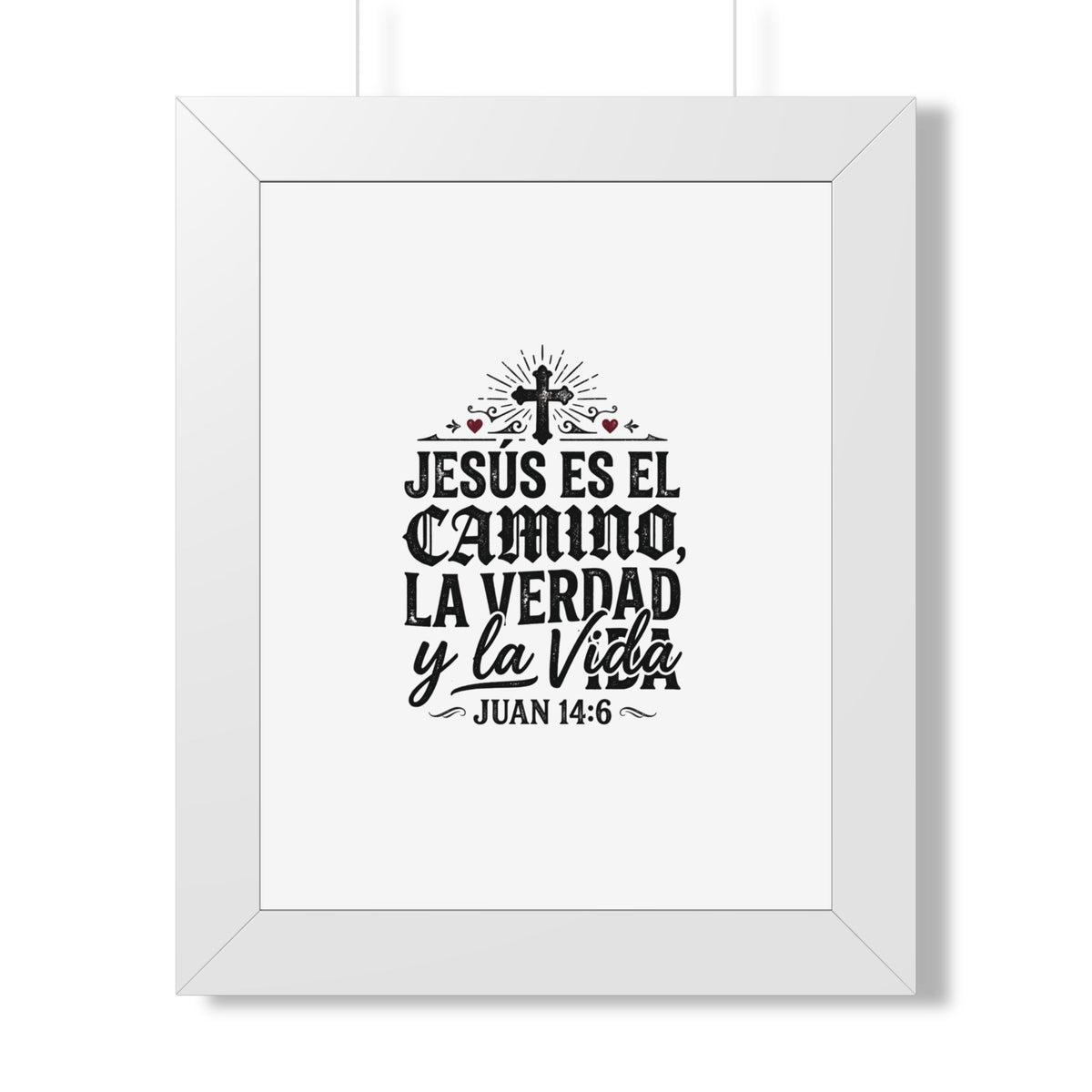 Religious Poster - "Jesús es el camino, la verdad y la vida" (Juan 14:6) Framed Wall Art