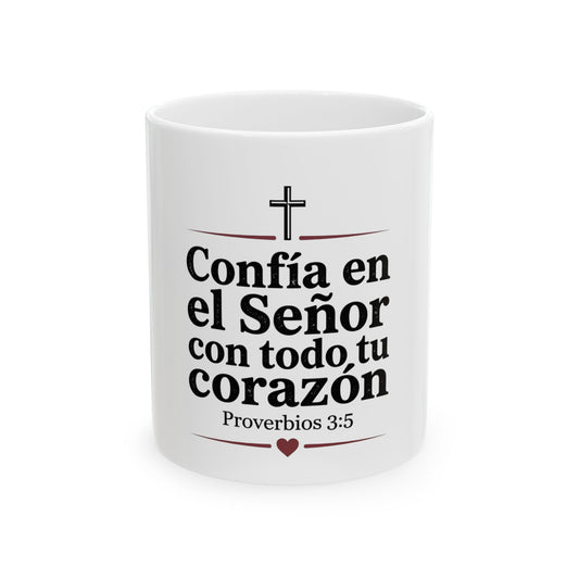 Spanish Christian Mug - "Confía en el Señor con todo tu corazón" (Proverbios 3:5)